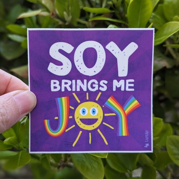 Soy Brings Me Joy  Vegan Square Vinyl Sticker Discount