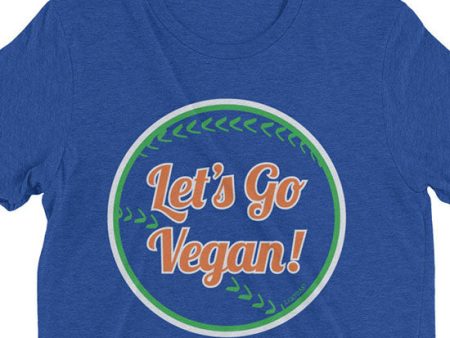 Let s Go Vegan!  Unisex Tri-blend T-Shirt Online Hot Sale