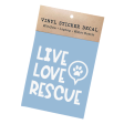 Live Love Rescue Car Sticker Cheap