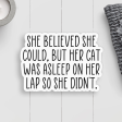 She Believed She Could Cat Lady Sticker For Sale