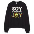 SALE  Soy Brings Me Joy  Unisex Fleece Vegan Sweatshirt Fashion