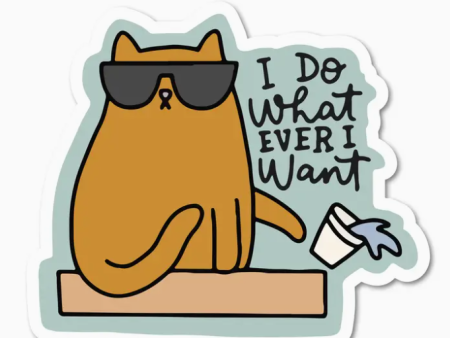 I Do What I Want Cat Sticker on Sale