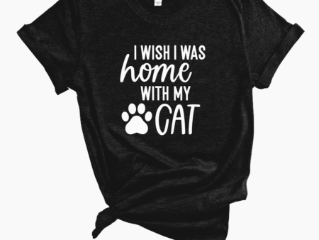 I Wish I Was Home With My Cat T-Shirt Supply