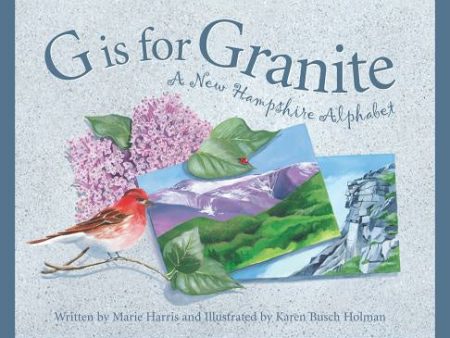 G Is for Granite: A New Hampshire Alphabet Hot on Sale