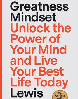 Greatness Mindset: Unlock the Power of Your Mind and Live Your Best Life Today, The For Discount