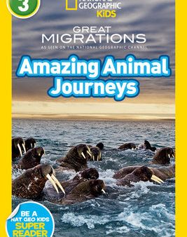 Great Migrations Amazing Animal Journeys (National Geographic Kids Readers, Level 3): As Seen on the National Geographic Channel Online Hot Sale