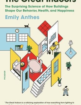 Great Indoors: The Surprising Science of How Buildings Shape Our Behavior, Health, and Happiness, The Cheap