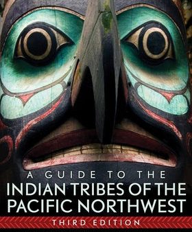 Guide to the Indian Tribes of the Pacific Northwest: Volume 173, A Online now