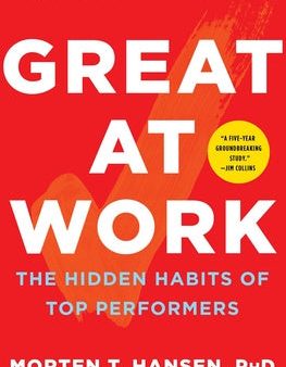 Great at Work: The Hidden Habits of Top Performers For Discount