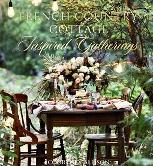 French Country Cottage Inspired Gatherings Online now