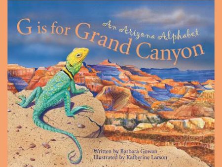 G Is for Grand Canyon: An Arizona Alphabet Discount