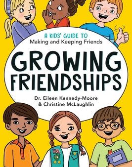 Growing Friendships: A Kids  Guide to Making and Keeping Friends Online Sale