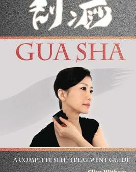 Gua Sha: A Complete Self-treatment Guide For Sale