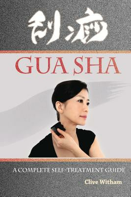 Gua Sha: A Complete Self-treatment Guide For Sale