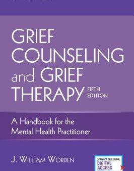 Grief Counseling and Grief Therapy: A Handbook for the Mental Health Practitioner Online Sale