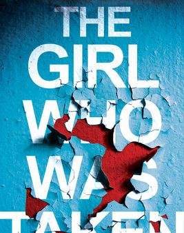 Girl Who Was Taken: A Gripping Psychological Thriller, The Online