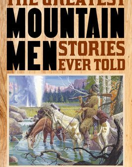 Greatest Mountain Men Stories Ever Told, The Online Sale