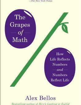 Grapes of Math: How Life Reflects Numbers and Numbers Reflect Life, The For Cheap