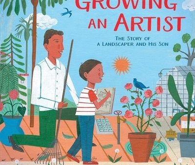 Growing an Artist: The Story of a Landscaper and His Son For Discount