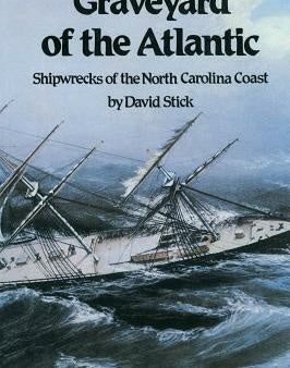 Graveyard of the Atlantic: Shipwrecks of the North Carolina Coast Discount