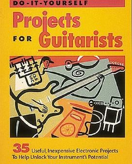 Guitar Player Presents Do-It-Yourself Projects for Guitarists Cheap