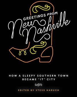 Greetings from New Nashville: How a Sleepy Southern Town Became It City Fashion