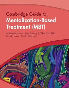 Cambridge Guide to Mentalization-Based Treatment (MBT) Hot on Sale