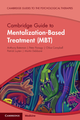 Cambridge Guide to Mentalization-Based Treatment (MBT) Hot on Sale