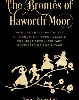 Brontës of Haworth Moor: How the Three Daughters of a Country Parson Became the Most Revolutionary Novelists of Their Time, The Supply