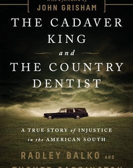 Cadaver King and the Country Dentist: A True Story of Injustice in the American South, The Sale