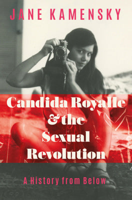 Candida Royalle and the Sexual Revolution: A History from Below Online Sale