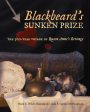 Blackbeard s Sunken Prize: The 300-Year Voyage of Queen Anne s Revenge For Discount