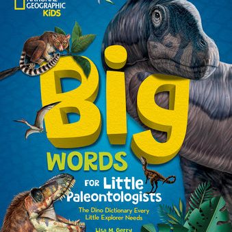 Big Words for Little Paleontologists: The Dino Dictionary Every Little Explorer Needs Online Sale