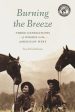 Burning the Breeze: Three Generations of Women in the American West on Sale