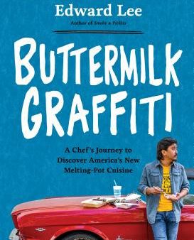 Buttermilk Graffiti: A Chef s Journey to Discover America s New Melting-Pot Cuisine Fashion