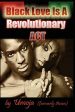 Black Love Is a Revolutionary ACT Online