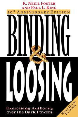 Binding & Loosing: Exercising Authority over the Dark Powers Online now