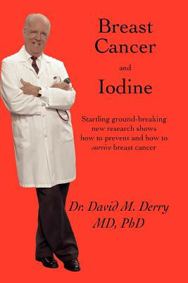 Breast Cancer and Iodine: How to Prevent and How to Survive Breast Cancer Sale