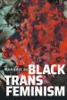 Black Trans Feminism For Sale