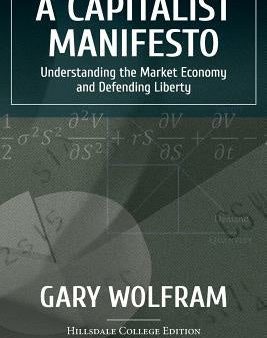 Capitalist Manifesto: Understanding The Market Economy And Defending Liberty, A Hot on Sale