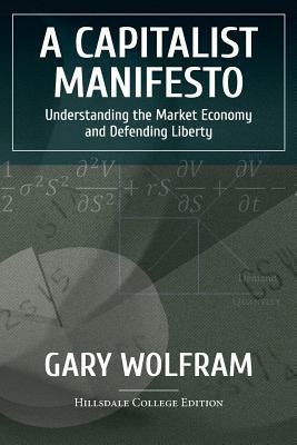 Capitalist Manifesto: Understanding The Market Economy And Defending Liberty, A Hot on Sale