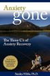 Anxiety Gone: The Three C s of Anxiety Recovery Online Hot Sale