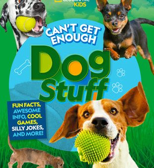 Can t Get Enough Dog Stuff: Fun Facts, Awesome Info, Cool Games, Silly Jokes, and More! Hot on Sale