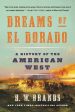 Dreams of El Dorado: A History of the American West Online