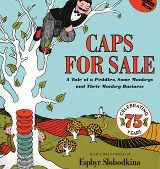 Caps for Sale: A Tale of a Peddler, Some Monkeys and Their Monkey Business Discount