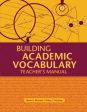 Building Academic Vocabulary: Teacher s Manual (Teacher s Manual) Online now