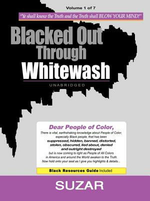 Blacked Out Through Whitewash: Exposing the Quantum Deception Rediscovering and Recovering Suppressed Melanated Online Sale