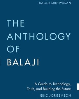 Anthology of Balaji: A Guide to Technology, Truth, and Building the Future, The Cheap