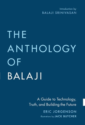 Anthology of Balaji: A Guide to Technology, Truth, and Building the Future, The Cheap