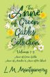 Anne of Green Gables Collection;Volumes 1-3 (Anne of Green Gables, Anne of Avonlea and Anne of the Island), The For Discount